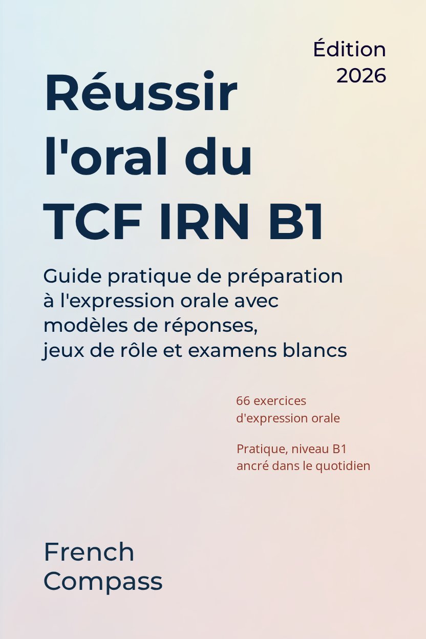 Couverture de Réussir le TCF IRN B1 — Expression orale