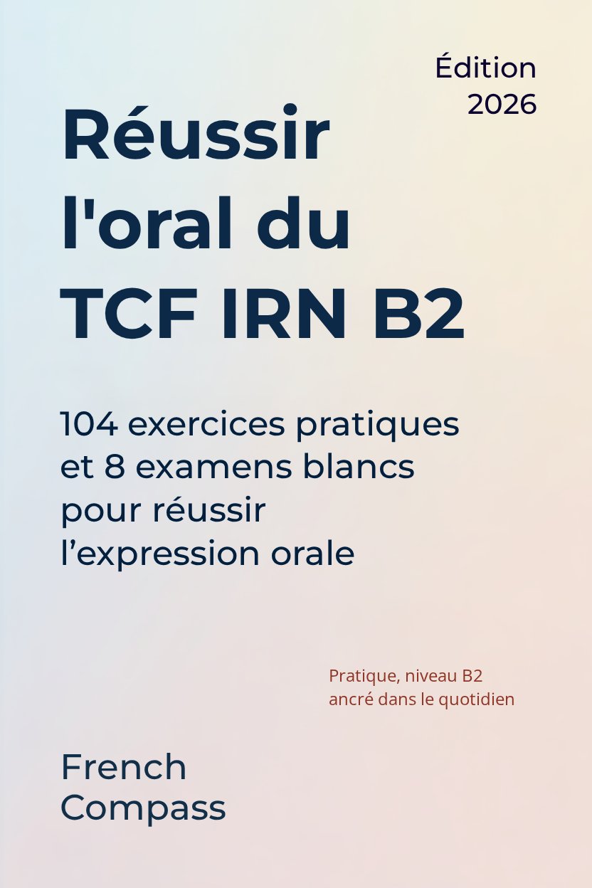 Couverture de Réussir le TCF IRN B2 — Expression orale